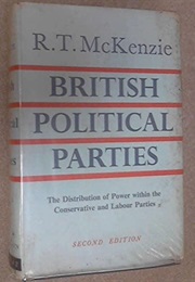 British Political Parties (R.T. McKenzie)