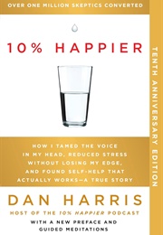 10% Happier (10th Anniversary Edition) (Dan Harris)