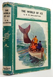 The World of Ice (R. M. Ballantyne)