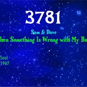 #8350 When Something Is Wrong With My Baby by Sam & Dave
