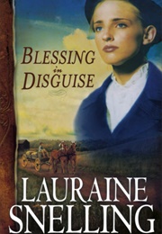 Blessing in Disguise (Lauraine Snelling)