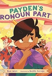 Payden's Pronoun Party (Blue Jaryn)