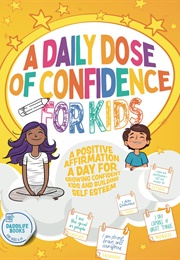 A Daily Dose of Confidence for Kids (Daddilife Books)