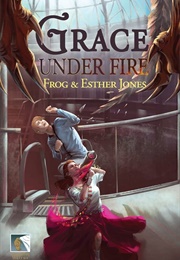 Grace Under Fire (Frog & Esther Jones)