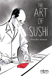The Art of Sushi (Franckie Alarcon)