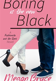 Boring Is the New Black (Megan Bryce)