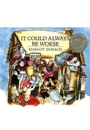 It Could Always Be Worse (Margot Zemach)