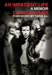 An Impatient Life: A Memoir (Daniel Bensaïd)