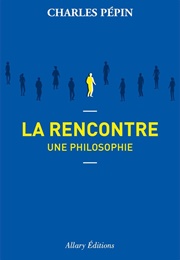 La Rencontre (Charles Pépin)