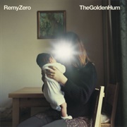 The Golden Hum (Remy Zero, 2001)