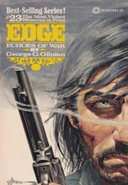 Edge: Echos of War (George G. Gilman)