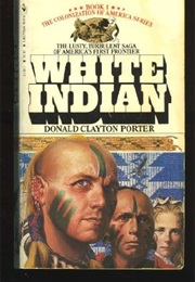 White Indian (Donald Clayton Porter)