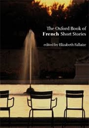 The Oxford Book of French Short Stories (Fallaize, Elizabeth (Ed.))
