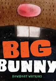 Big Bunny (Rowboat Watkins)