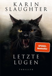 Letzte Lügen / Georgia-Serie #12 (Karin Slaughter)