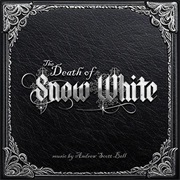 Andrew Scott Bell - Death of Snow White Soundtrack