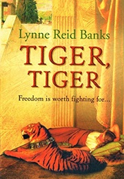 Tiger, Tiger (Lynne Reid Banks)