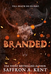 Branded (Saffron A. Kent)