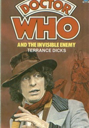 Doctor Who and the Invisible Enemy (Terrance Dicks)