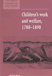 Children's Work and Welfare 1780–1890 (Pamela Horn)