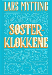 Søsterklokkene (Lars Mytting)