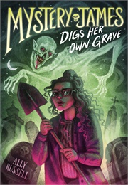 Mystery James Digs Her Own Grave (Ally Russell)