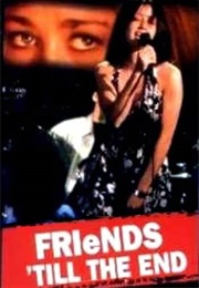 Friends 'Til the End (1997)
