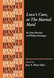 Love's Cure (Fletcher, John & Massinger, Philip)