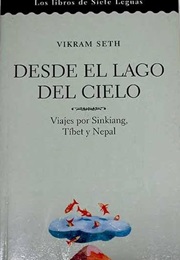 Desde El Lago Del Cielo (Vikram Seth)