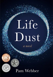 Life Dust (Pam Webber)