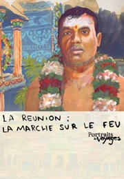 Portraits De Voyage: La Réunion - La Marche Sur Le Feu (2023)