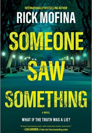 Someone Saw Something (Rick Mofina)