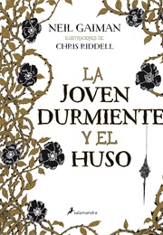 La Joven Durmiente Y El Huso (Neil Gaiman)
