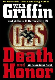 Honor Bound Book IV: Death & Honor (W.E.B. Griffin)