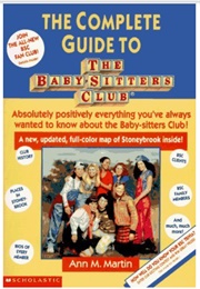 The Complete Guide to the Baby-Sitters Club (Ann M Martin)