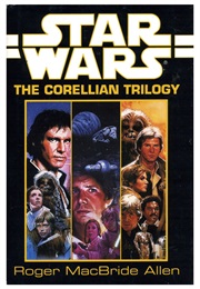 The Corellian Trilogy (Roger MacBride Allen)