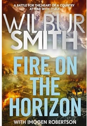 Fire on the Horizon (Wilbur Smith & Imogen Robertson)