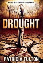 The Drought (Patricia Fulton)