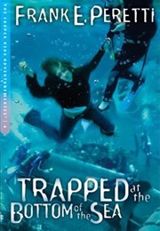 Trapped at the Bottom of the Sea (Frank E. Peretti)