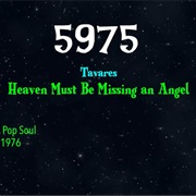 #8921 Heaven Must Be Missing an Angel by Tavares