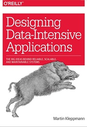 Designing Data-Intensive Applications (Martin Kleppmann)
