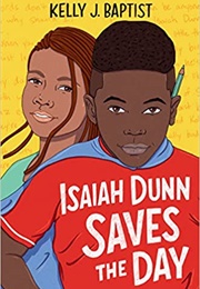 Isaiah Dunn Saves the Day (Kelly J. Baptist)
