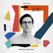 Emerging Adulthood (Dan Croll, 2017)