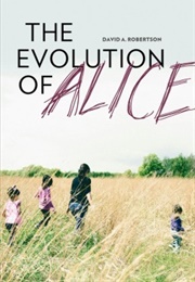 The Evolution of Alice (David A. Robertson)