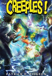 Creeples! (Patrick D. Pidgeon)