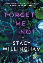 Forget Me Not (Stacy Willingham)