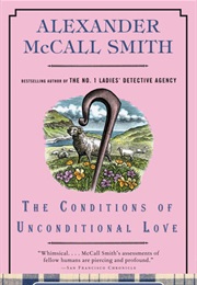 The Conditions of Unconditional Love (Alexander McCall Smith)
