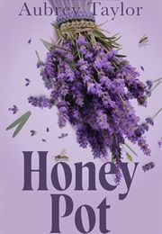 Honey Pot (Aubrey Taylor)