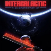 Intergalactic: The Heretic Prophet