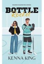 Bottle Rocket (Kenna King)